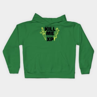 What doesn't kill me gives me XP Kids Hoodie